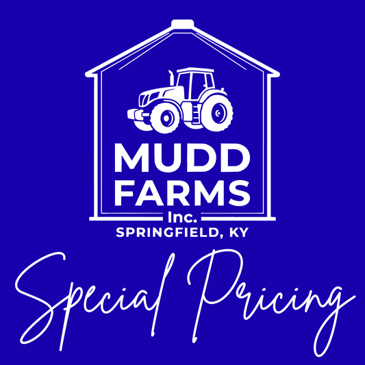 Mudd Farms Special Pricing